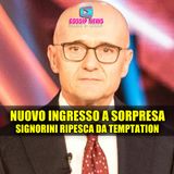 Nuovo Ingresso al Grande Fratello: Signorini Ripesca da Temptation Island!