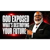 GOD IS EXPOSING THE HIDDEN ROOT THAT KEEPS SABOTAGING YOUR FUTURE _ Bishop T.D. Jakes