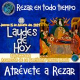 LAUDES DEL DIA DE HOY ✟ JUEVES 15 DE AGOSTO 2024 ✟ Camino Neocatecumenal ✟ Liturgia de las Horas.