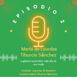 Episodio 2 -Cont.Logística sostenible : más allá de una moda