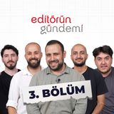 Editörün Gündemi 3. Bölüm - Instagram | Olimpiyatlar | Otopark Sorunu