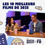 #1 - Les 10 meilleurs films de 2025 (avec Martin Rego et Simone Fortin-Bélanger)