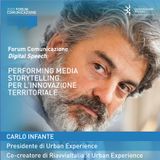 Carlo Infante | Urban Experience | Performing Media Storytelling per l'innovazione territoriale | speech al Forum Comunicazione 2020