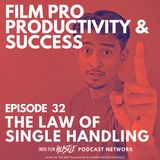 THE LAW OF SINGLE HANDLING - Episode 32