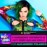5 Verdaderos Yesterhits de Katy Perry que han sido #1