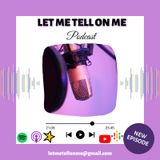 Let Me Tell On Me - Episode 2