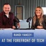 Episode 3, "Randi Yancey: At the Forefront of Tech”
