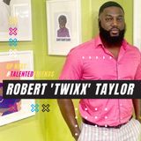 A Major influence in the Las Vegas Community | Robert 'Twixx' Taylor
