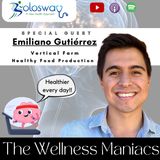 Vertical Farms "The New Wellness at Your Table" - Emiliano Gutierrez (Raiz. Vertica Farm)