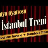 İstanbul Treni - Radyo Tiyatrosu Dinle
