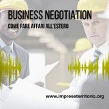 Business negotiation: acquisire un cliente straniero. Strategie, errori e consigli per l'uso