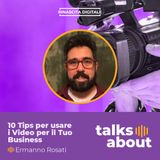 Episodio 25 - 10 Tips per usare i video per il tuo business - Ermanno Rosati