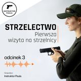 Pierwsza wizyta na strzelnicy