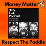 Money Matters-Respect The Paddle