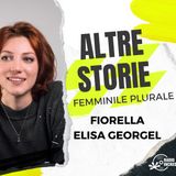 Altre Storie, Femminile Plurale - Fiorella Elisa Georgel