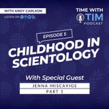 S1E5 | Childhood in Scientology with Jenna Miscavige