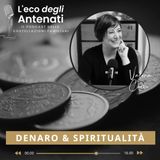 Denaro e Spiritualità - episodio 7