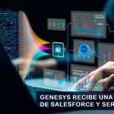 GENESYS RECIBE UNA INVERSIÓN DE SALESFORCE Y SERVICENOW