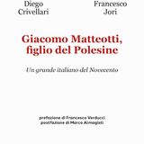 Diego Crivellari "Giacomo Matteotti, figlio del Polesine"