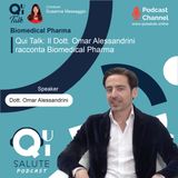 Qui Talk EP27: Il Dott. Omar Alessandrini racconta Biomedical Pharma