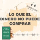 LO QUE EL DINERO NO PUEDE COMPRAR 📗 Resumen del Libro - Ideas Clave de MICHAEL J. SANDEL (Baja tu PDF📥)