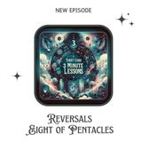 Reversals - Eight of Pentacles - Memorizing Tarot Cards and Learning Minor Arcana