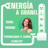 "Comunicando el cambio climático", con ISABEL MORENO #01