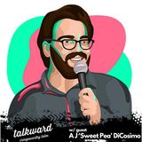 Talkward w/ guest AJ DiCosimo