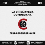 La Cinemateca Dominicana  | feat. José Rodríguez