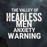 The-Valley-of-Headless-Men-ANXIETY-WARNING