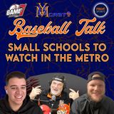 Small School Teams to Watch in the Metro Area | Baseball Talk | YBMcast