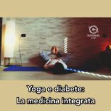 Ep 12 Yoga e Diabete