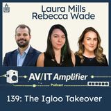 139: The Igloo Takeover with Laura Mills and Rebecca Wade