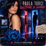 Paola Turci – “Questione di sguardi”: quell’attimo magnetico degli anni 2000