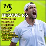 Episodio 165 - Wimbledon giorno 2: Berrettini batte un eterno Wawrinka, flop Shelton, Serena?