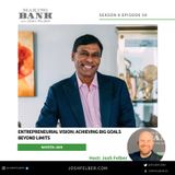 Entrepreneurial Vision: Achieving Big Goals Beyond Limits #MakingBank #S8E59