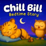 Chill Bill 🐯 The Tai Chi Tiger 💤 Calming Bedtime Story to Help Kids Sleep Better