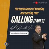The Importance of Knowing and Serving Your Calling (Part 2)