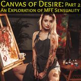 The Canvas of Desire Part 2: A Sensual Exploration of the Art of MFF Erotic Fantasy