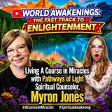 A Course in Miracles Explained | Spiritual Counselor Rev. Myron Jones on Awakening & Healing