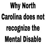 Why North Carolina does not represent the Mental Disabled