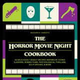 The Horror Movie Night Cookbook