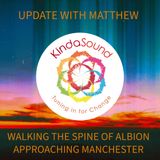 Update with Matthew - Spine of Albion - Approaching Manchester