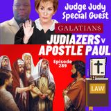 Episode 289 - Apostle Paul, the Judiazers and Judge Judy? Galatians 1:11-24