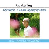 One World - A Global Odyssey of Healing Music | Awakening Ep 31 with Giles Bryant
