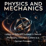 Letters on Different Subjects in Natural Philosophy Volume 1 Letters to a German Princess - Leonhard Euler - Part 2