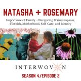 S4 E2: Natasha + Rosemary