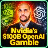 Nvidia's $100B OpenAI Gamble