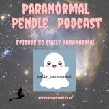 Paranormal Pendle - Emily Paranormal