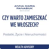 NO 127. Czy warto zamieszkać we Włoszech? Podatki, życie i nieruchomości